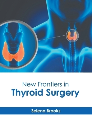 New Frontiers in Thyroid Surgery - 