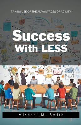 Success With LESS - Michael M Smith