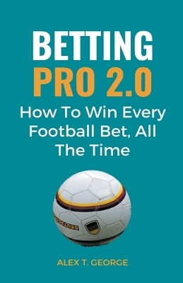 Betting Pro 2.0 - Alex T George