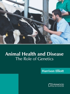 Animal Health and Disease: The Role of Genetics - 