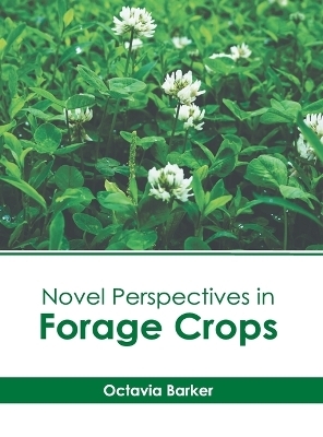 Novel Perspectives in Forage Crops - 