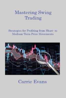 Mastering Swing Trading - Carrie Evans