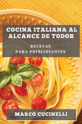 Cocina Italiana al Alcance de Todos - Marco Cucinelli