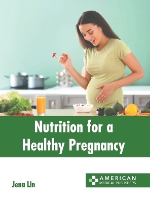 Nutrition for a Healthy Pregnancy - 