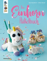 Das Einhorn-Häkelbuch -  Jana Ganseforth,  Esther Konrad