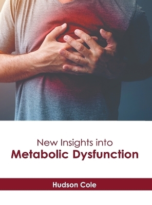 New Insights Into Metabolic Dysfunction - 