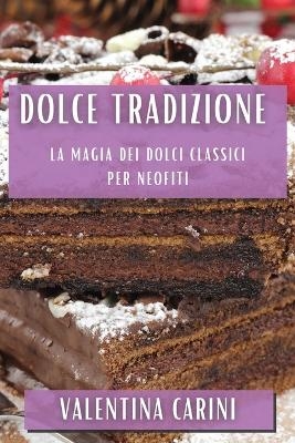 Dolce Tradizione - Valentina Carini