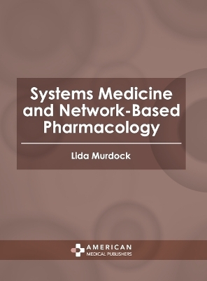 Systems Medicine and Network-Based Pharmacology - 