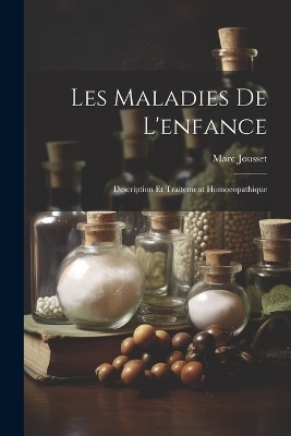 Les Maladies De L'enfance - Marc Jousset