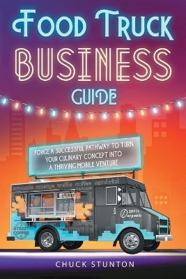 Food Truck Business - Chuck Stunton