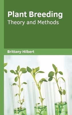 Plant Breeding: Theory and Methods - 