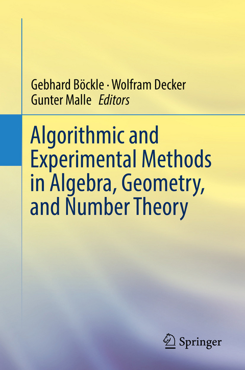 Algorithmic and Experimental Methods  in Algebra, Geometry, and Number Theory - 