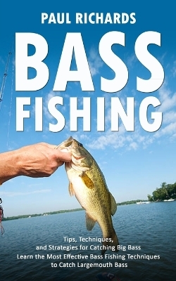 Bass Fishing - Paul Richards