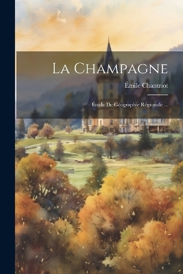 La Champagne - Émile Chantriot