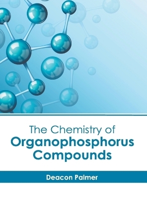 The Chemistry of Organophosphorus Compounds - 