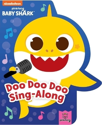 Baby Shark: Doo Doo Doo Sing-Along -  Pinkfong