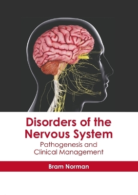 Disorders of the Nervous System: Pathogenesis and Clinical Management - 