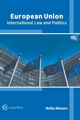 European Union: International Law and Politics - 