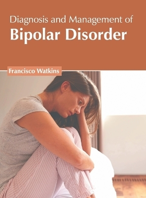 Diagnosis and Management of Bipolar Disorder - 