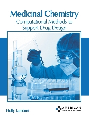 Medicinal Chemistry: Computational Methods to Support Drug Design - 