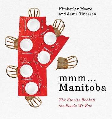 mmm... Manitoba - Kimberley Moore, Janis Thiessen