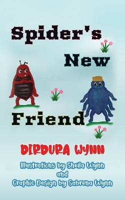 Spider's New Friend - Dirdura Wynn