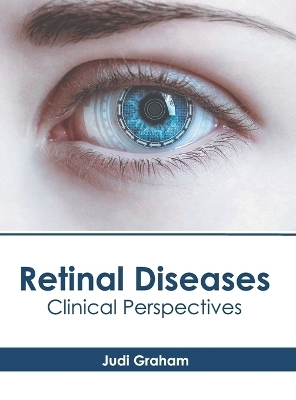 Retinal Diseases: Clinical Perspectives - 