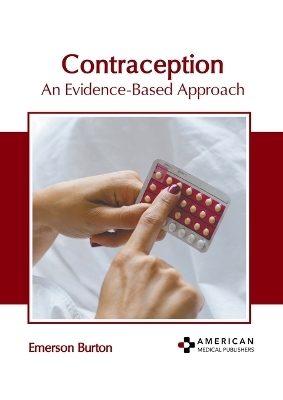 Contraception: An Evidence-Based Approach - 