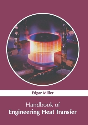 Handbook of Engineering Heat Transfer - 