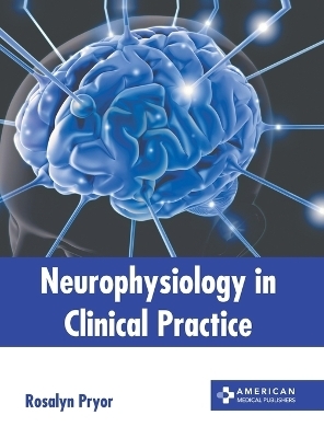 Neurophysiology in Clinical Practice - 