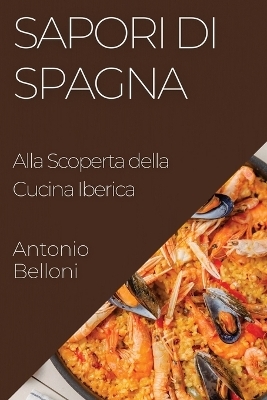 Sapori di Spagna - Antonio Belloni