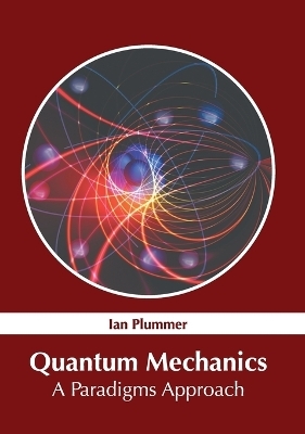 Quantum Mechanics: A Paradigms Approach - 