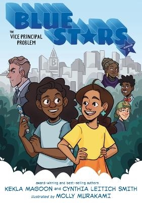 Blue Stars: Mission One: The Vice Principal Problem: A Graphic Novel - Kekla Magoon, Cynthia Leitich Smith