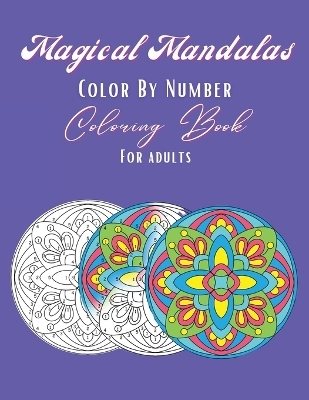 Magical Mandalas Color By Number Coloring Book - Miss Claire Reads