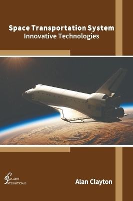 Space Transportation System: Innovative Technologies - 