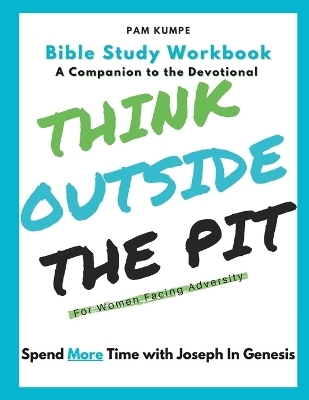 Think Outside the Pit Bible Study - Pam Kumpe