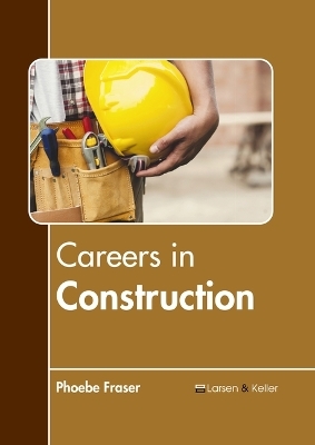 Careers in Construction - 