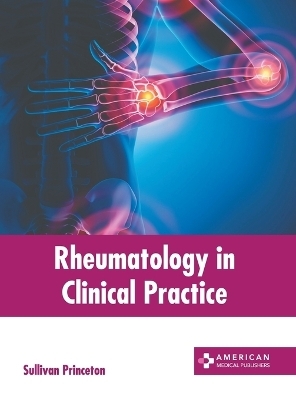 Rheumatology in Clinical Practice - 