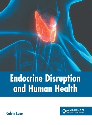 Endocrine Disruption and Human Health - 