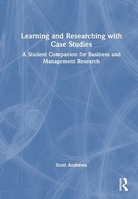 Learning and Researching with Case Studies - Scott Andrews