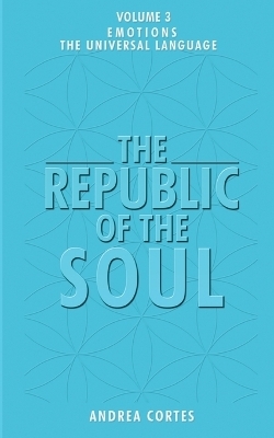 The Republic of the Soul - Andrea Cortes