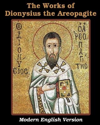 The Works of Dionysius the Areopagite - Dionysius the Areopagite