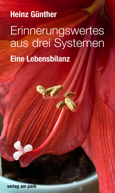 Erinnerungswertes aus drei Systemen - Heinz Günther