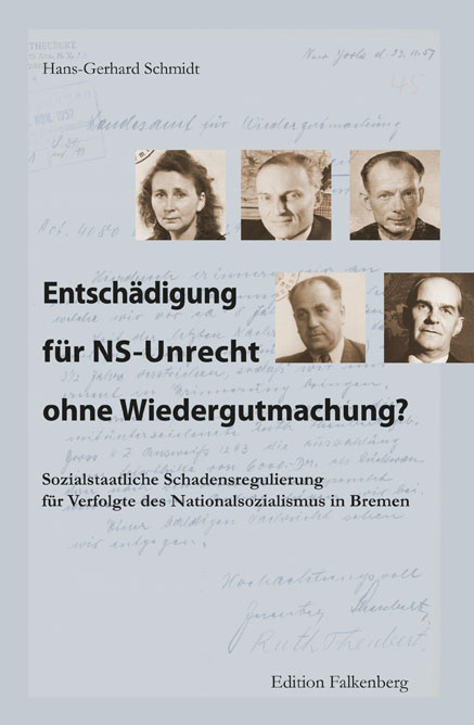 Entschädigung für NS-Unrecht ohne Wiedergutmachung? - Hans-Gerhard Schmidt