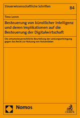 Besteuerung von künstlicher Intelligenz und deren Implikationen auf die Besteuerung der Digitalwirtschaft - Timo Lemm