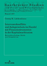 Interessenkonflikte und Anlegerschutz im Handel mit Finanzinstrumenten in der Kapitalmarktunion - Georg Lütkenhaus