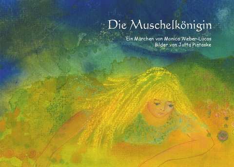 Die Muschelkönigin - Monica Weber-Lucas