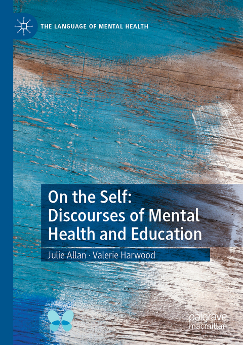 On the Self: Discourses of Mental Health and Education - Julie Allan, Valerie Harwood