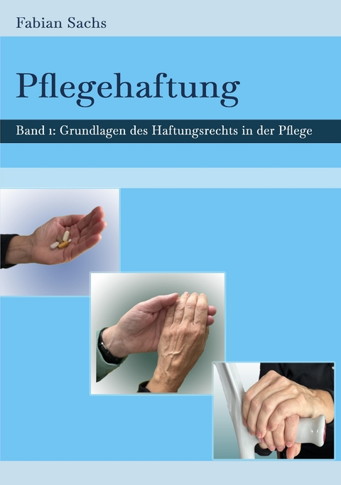 Pflegehaftung - Fabian Sachs