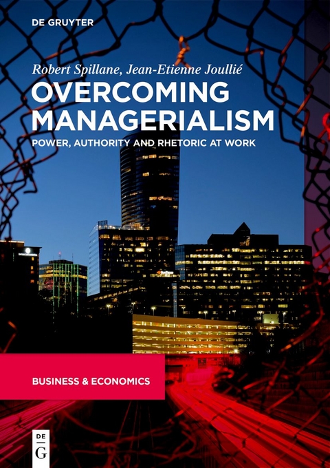 Overcoming Managerialism - Robert Spillane, Jean-Etienne Joullié